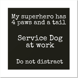 My superhero is a service dog Posters and Art